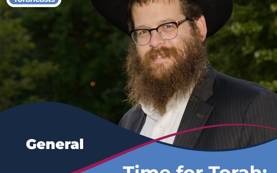 Time for Torah with Rabbi Silberberg: Rambam
