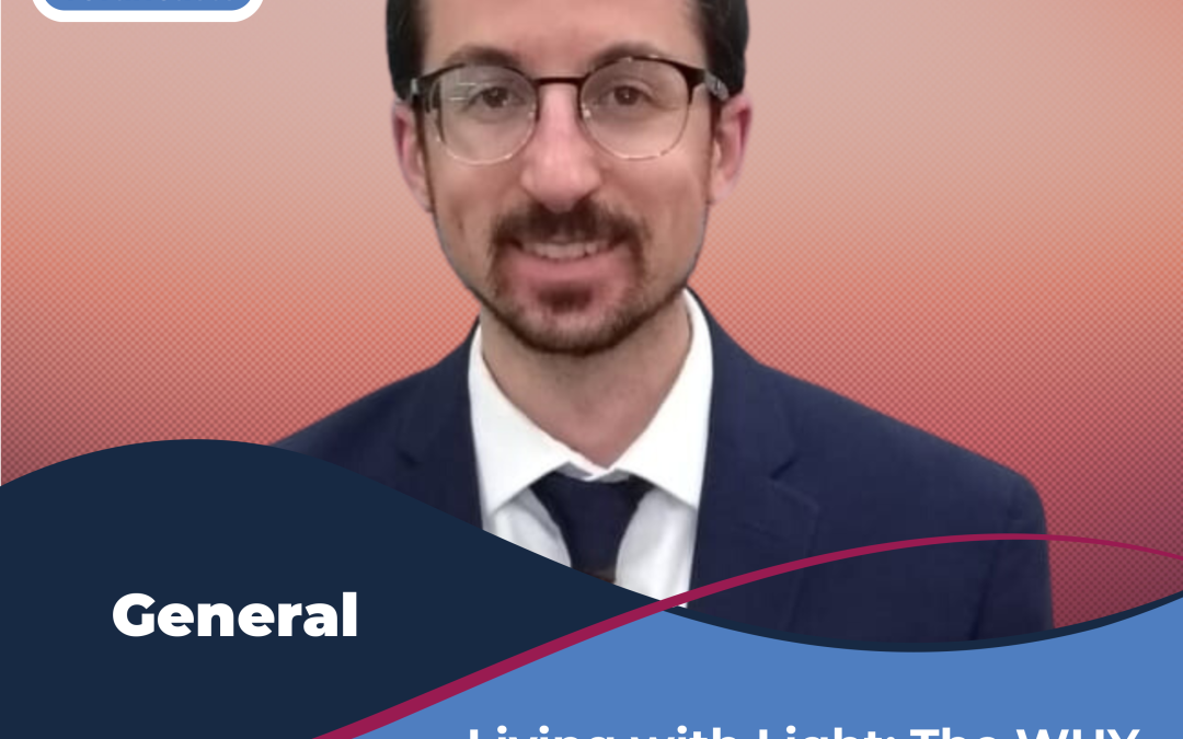 Living with Light: The WHY Behind the WHAT of Jewish Practice