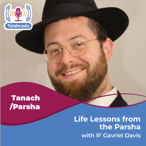 Life Lessons from the Parsha