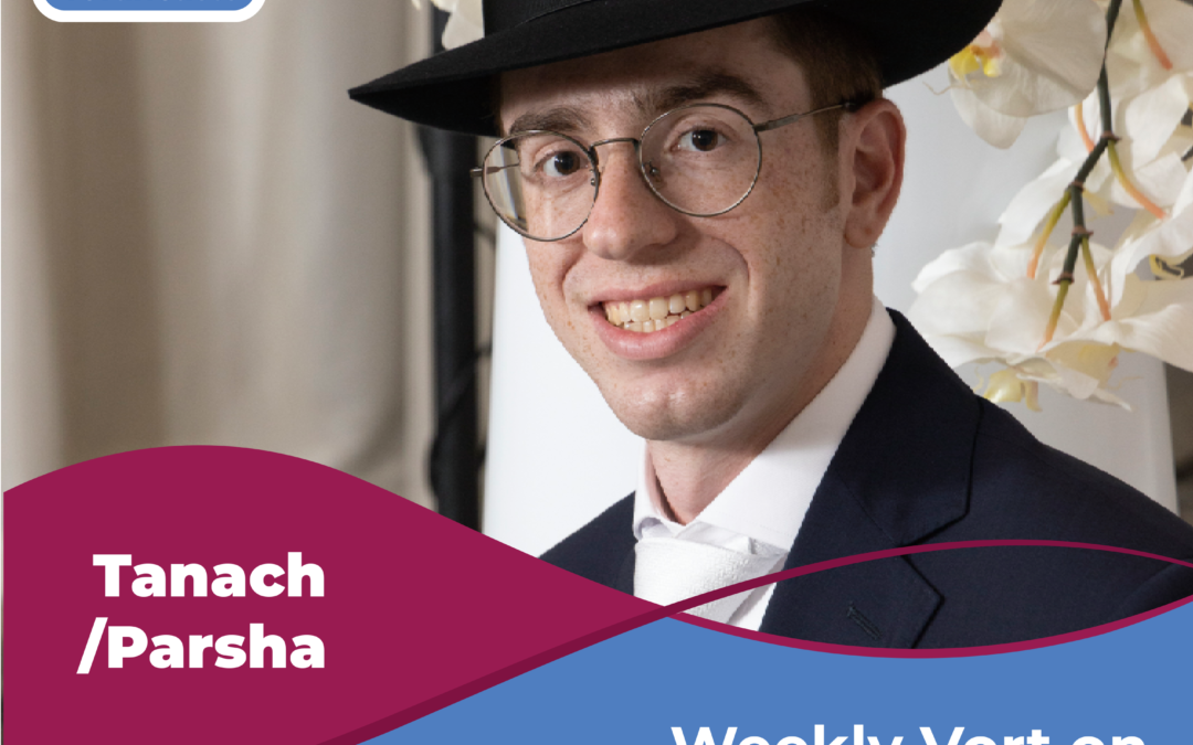 Weekly Vort on the Parsha